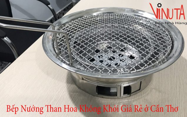 bếp nướng than hoa không khói giá rẻ ở cần thơ