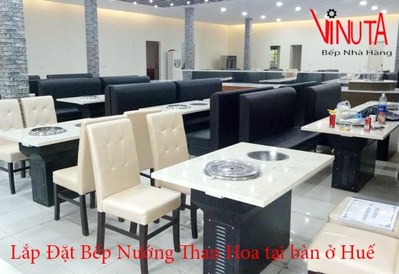 lắp đặt bếp nướng than hoa tại bàn ở huế