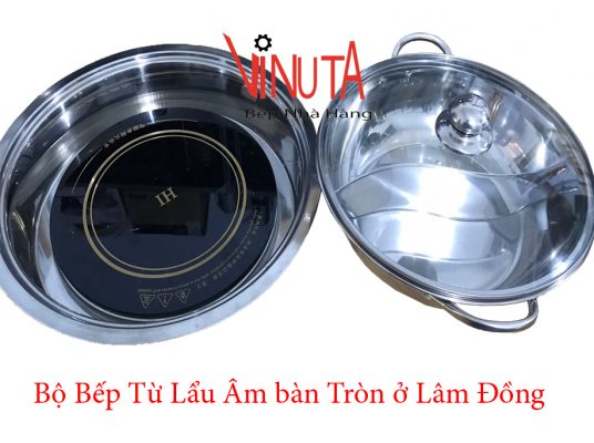 bộ bếp từ lẩu âm bàn tròn ở lâm đồng