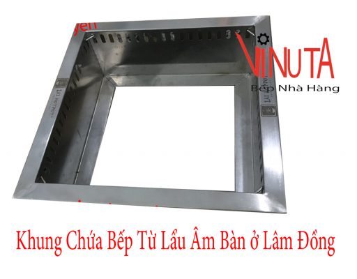 khung chứa bếp từ lẩu âm bàn ở lâm đồng