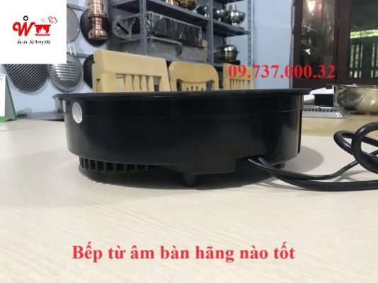 bếp từ âm bàn hãng nào tốt