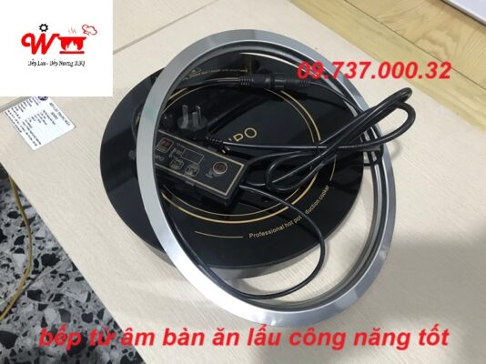 bếp từ âm bàn ăn lẩu công năng tốt