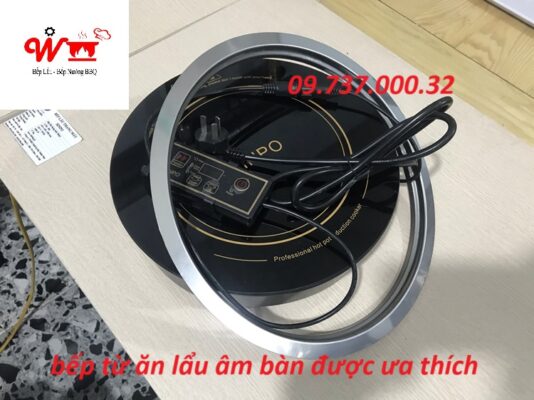 bếp từ ăn lẩu âm bàn được ưa thích