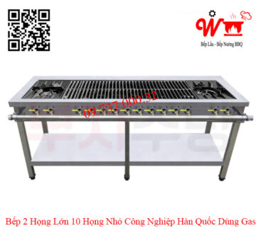 Bếp 2 họng lớn 10 họng nhỏ công nghiệp Hàn Quốc dùng Gas