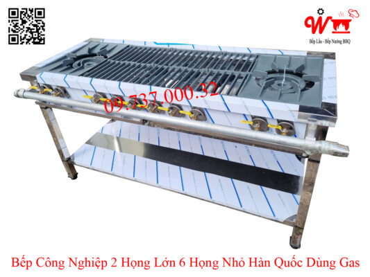 Bếp công nghiệp 2 họng lớn 6 họng nhỏ Hàn Quốc dùng Gas