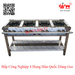 Bếp công nghiệp 4 họng Hàn Quốc dùng Gas