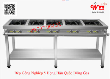 Bếp công nghiệp 5 họng Hàn Quốc dùng Gas