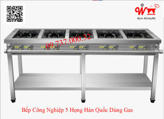 Bếp công nghiệp 5 họng Hàn Quốc dùng Gas