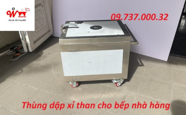 Thùng dập xỉ than cho bếp nhà hàng