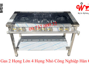 Bếp 2 họng lớn 4 họng nhỏ công nghiệp Hàn Quốc, bếp xào, Khè dùng Gas