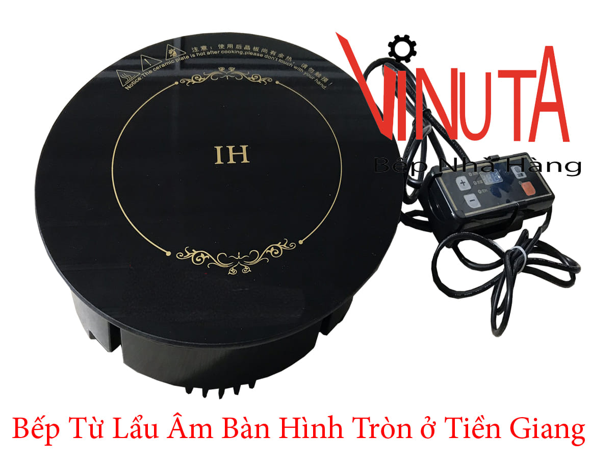 bếp từ lẩu âm bàn hình tròn ở tiền giang