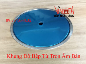 Khung Bếp từ âm bàn tròn, Giá đỡ bếp từ đơn hình tròn có nắp đậy chất liệu inox