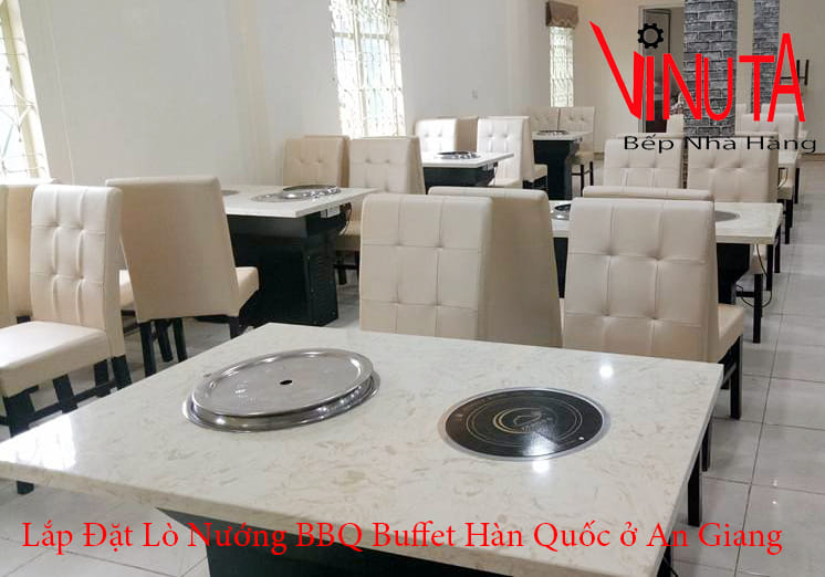 lắp đặt lò nướng bbq buffet hàn quốc ở an giang