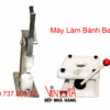máy làm bánh bao thủ công, gia đình, mini giá rẻ, uy tín, chất lượng