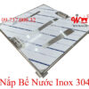 Nắp bể nước ngầm inox 304, nắp đậy bể nước âm sàn chống thấm,mùi tốt