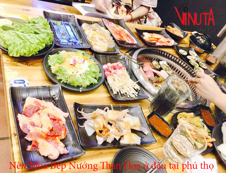 nên mua bếp nướng than hoa ở đâu tại phú thọ
