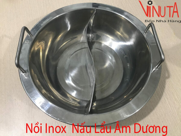 Nồi Lẩu Inox Âm Dương chất lượng, uy tín, giá rẻ cho nhà hàng, gia đình