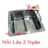Nồi lẩu vuông 2 ngăn, nồi inox nấu lẩu bếp điện từ, bếp ga dùng nhà hàng