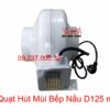 quạt hút mùi bếp nấu gia đình, quạt hút khói khử mùi nối ống D125 mm giá rẻ