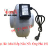 Quạt nối ống phi 150 mm, Quạt hút mùi, thông gió nối ống tròn giá rẻ