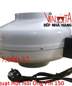 Quạt hút nối ống phi 150, Quạt thông gió, hút mùi bếp không ồn, hút khỏe