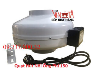 Quạt hút nối ống phi 150, Quạt thông gió, hút mùi bếp không ồn, hút khỏe