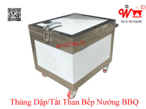 Thùng dập than, tủ, hộp dập tắt than cháy bếp nướng BBQ