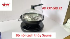 bộ nồi cách thủy sauna