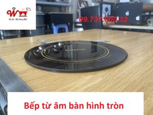 bếp từ âm bàn hình tròn