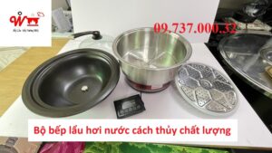 bộ bếp lẩu hơi nước cách thủy chất lượng